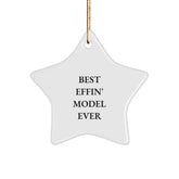 Funny Model Gifts, Best Effin' Model Ever Star Ornament, White, 3.25" tall, Christmas Unique Gifts from Friends - Image 1